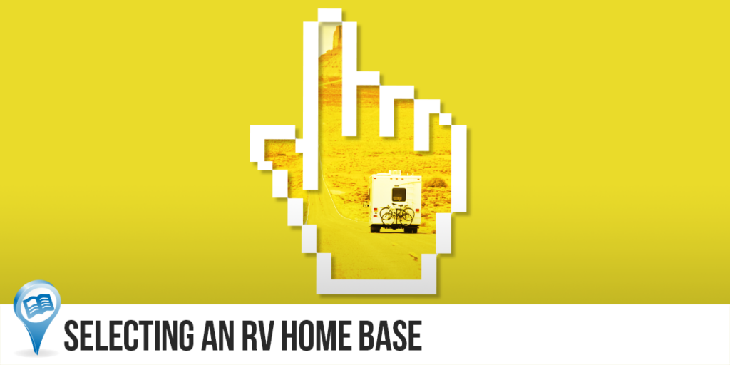Points To Consider When Selecting An RV Home Base 1