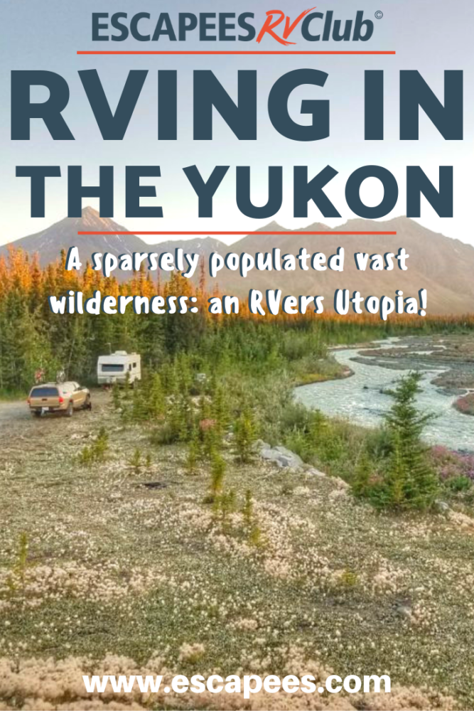 RVing in the Yukon: Slow Down and Enjoy This RVers Utopia 44