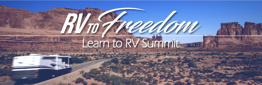 RV to Freedom: Learn to RV Summit to Teach RVers About Full-Time RVing 1