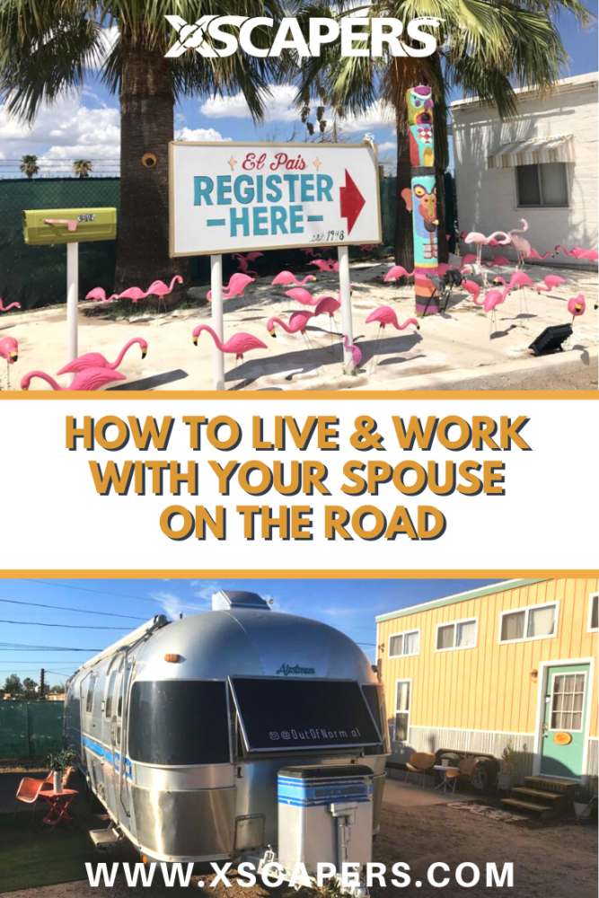 How To Live and Work With Your Spouse On The Road (Without Killing Each Other) 9